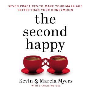 The Second Happy, Kevin and Marcia Myers