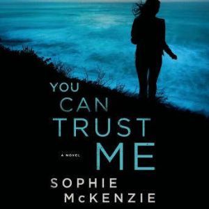 You Can Trust Me, Sophie McKenzie