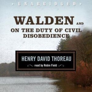 Walden and On the Duty of Civil Disob..., Henry David Thoreau