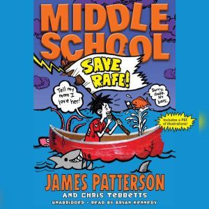 Middle School Save Rafe!, James Patterson