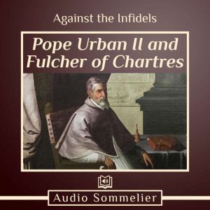Against the Infidels, Pope Urban II