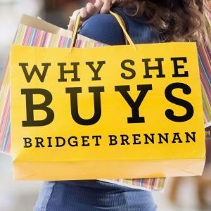 Why She Buys, Bridget Brennan