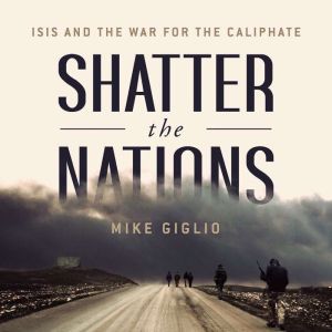 Shatter the Nations, Mike Giglio