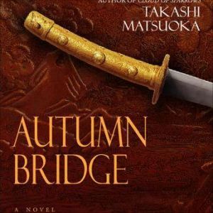 Autumn Bridge, Takashi Matsuoka
