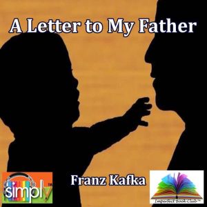 A Letter to My Father, Kafka Franz