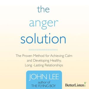 The Anger Solution, John Lee