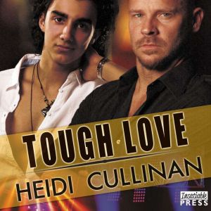 Tough Love, Heidi Cullinan