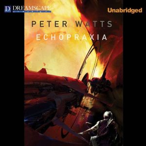 Echopraxia, Peter Watts