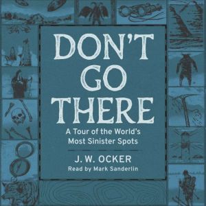 Dont Go There, J. W. Ocker