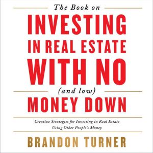The Book on Investing In Real Estate ..., Brandon Turner