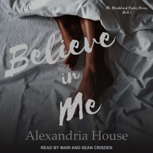 Believe in Me, Alexandria House