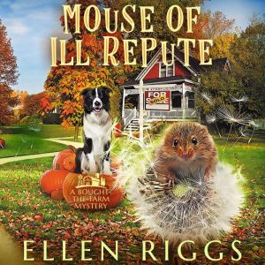 Mouse of Ill Repute, Ellen Riggs