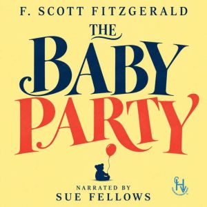 The Baby Party, F. Scott Fitzgerald