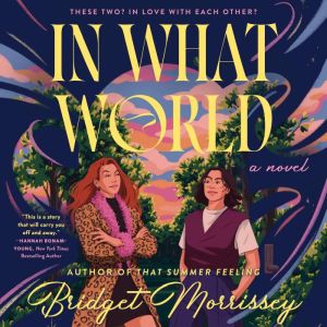 In What World, Bridget Morrissey