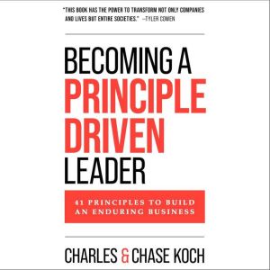 Becoming a PrincipleDriven Leader, Charles Koch