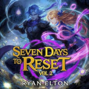 Seven Days to Reset Vol 2, Ryan Elton