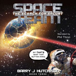 Space Team: The Search for Splurt