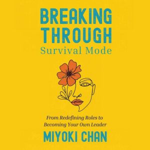 Breaking Through Survival Mode, Miyoki Chan