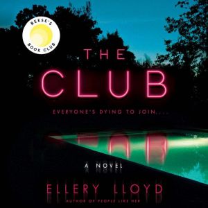 The Club: A Novel, Ellery Lloyd