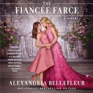 The Fiancee Farce, Alexandria Bellefleur