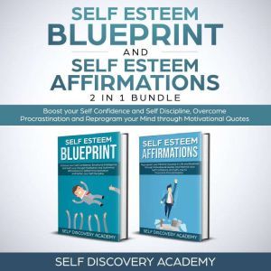 Self Esteem Blueprint and Self Esteem..., Self Discovery Academy