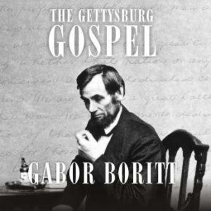 The Gettysburg Gospel, Gabor Boritt