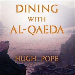 Dining with alQaeda, Hugh Pope