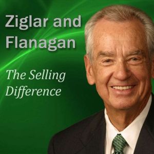 The Selling Difference, Zig Ziglar