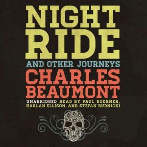 Night Ride, and Other Journeys, Charles Beaumont