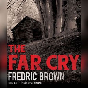 The Far Cry, Fredric Brown