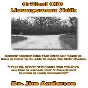Critical CIO Management Skills, Dr. Jim Anderson
