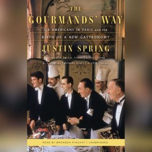 The Gourmands Way, Justin Spring
