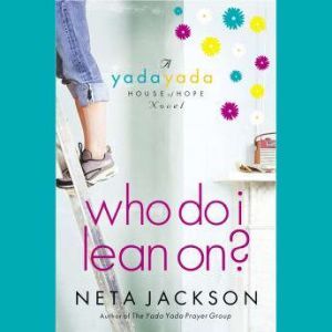 Who Do I Lean On?, Neta Jackson