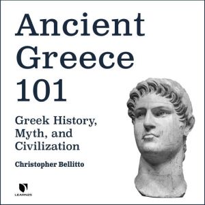 Ancient Greece 101, Christopher M. Bellitto