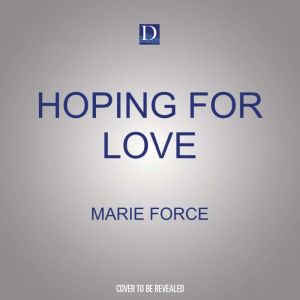 Hoping for Love, Marie Force