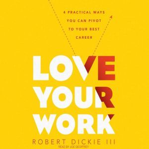 Love Your Work, Robert Dickie