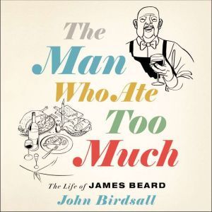 The Man Who Ate Too Much, John Birdsall