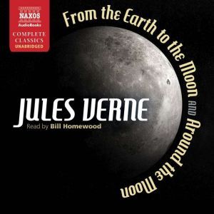 From the Earth to the Moon and Around..., Jules Verne