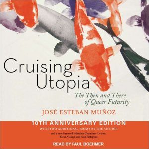 Cruising Utopia, Jose Esteban Munoz