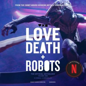 Love, Death  Robots The Official An..., Amanda J. Spedding