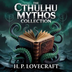 The Cthulhu Mythos Collection, H. P. Lovecraft