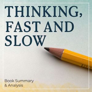 Thinking, Fast and Slow Book Summary..., Thomas Reed
