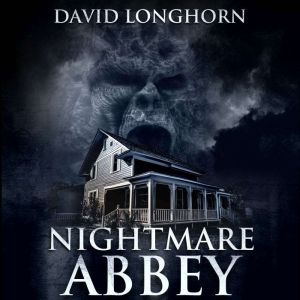 Nightmare Abbey (Nightmare Series, Book 1): Supernatural Suspense with Scary & Horrifying Monsters