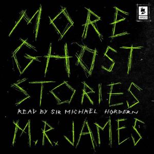 More Ghost Stories, M. R. James