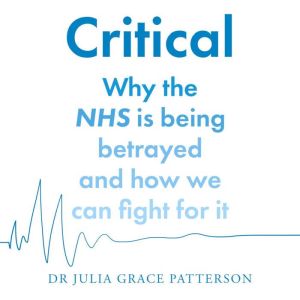 Critical, Dr Julia Grace Patterson