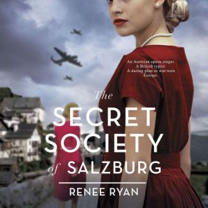 The Secret Society of Salzburg, Renee Ryan