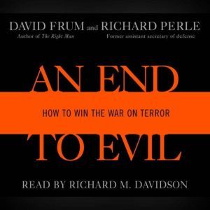 An End to Evil, David Frum