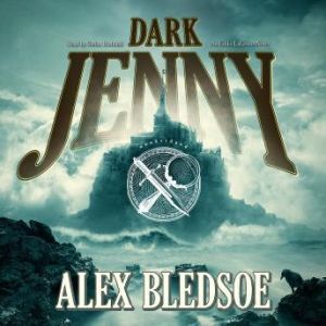 Dark Jenny, Alex Bledsoe