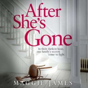After Shes Gone, Maggie James