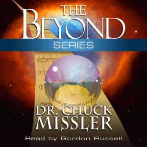 The Beyond Series, Chuck Missler